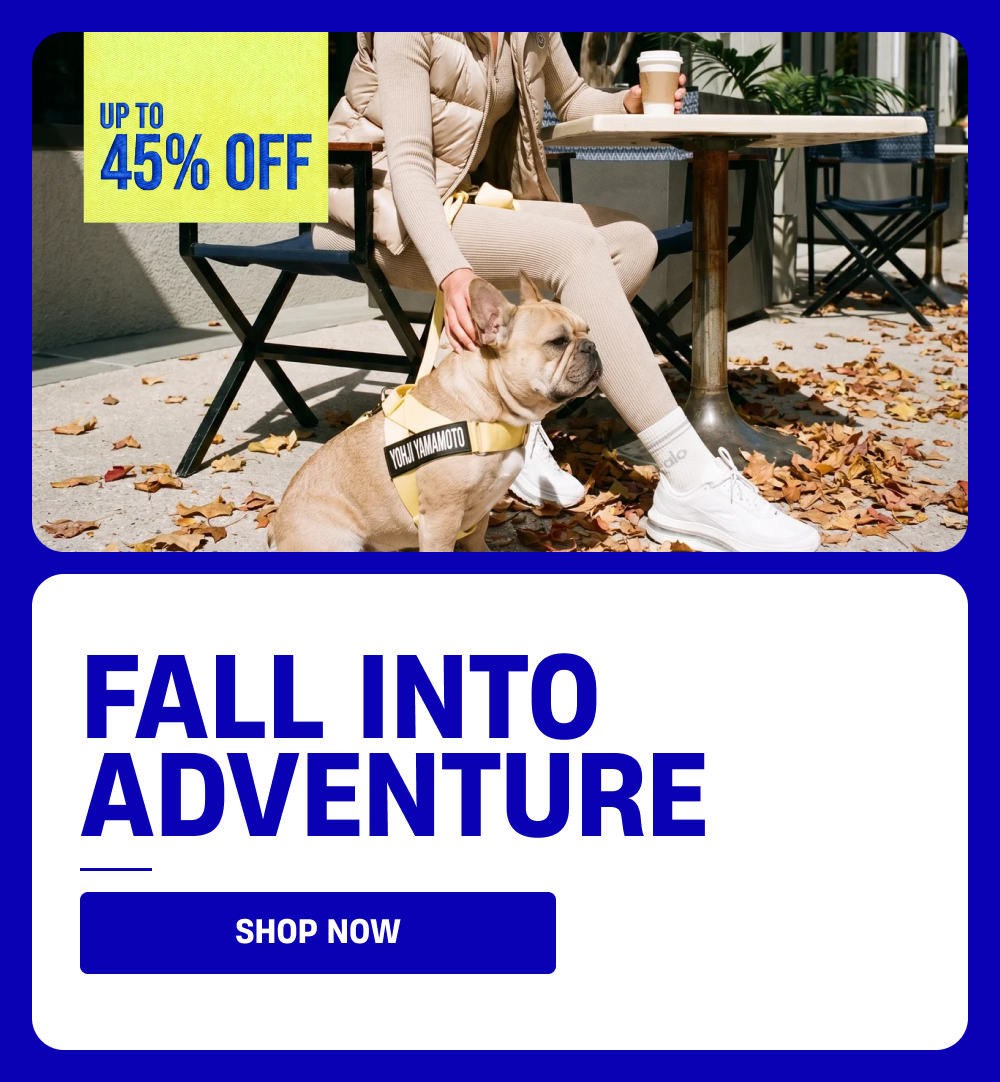 Fall into Adventure - Up to 45% OFF Sitewide